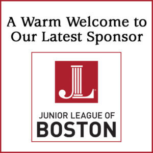 Women's Foundation of Boston Sponsor: Junior League of Boston