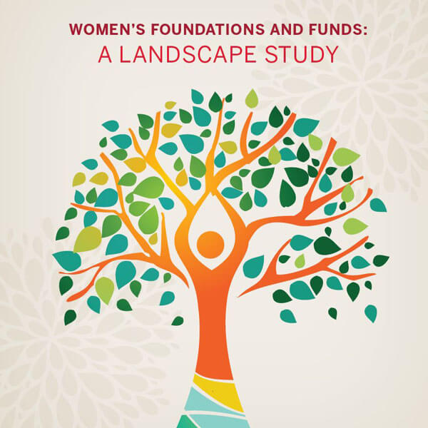Womens Foundation and Funds: A Landscape Study