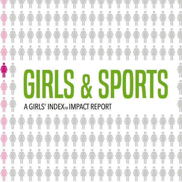 Girls & Sports: A Girls' Index Impact Report