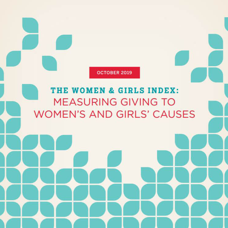 THE WOMEN & GIRLS INDEX: MEASURING GIVING TO WOMEN’S AND GIRLS’ CAUSES