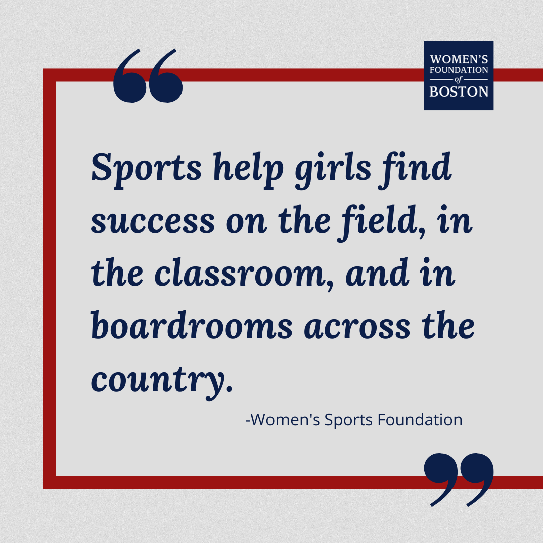 Encouraging Female Athletes in Sports Offers Life-long Benefits - Women's  Foundation of Boston